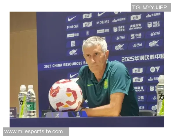 国安10月7日集训新帅未定塞蒂恩或将缺席带队任务